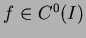 $f\in C^0(I)$