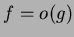 $f=o(g)$
