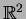 $\mathbb{R}^2$