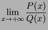 $\displaystyle\lim_{x\to +\infty} \frac{P(x)}{Q(x)}$