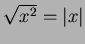 $\sqrt{x^2}=\vert x\vert$