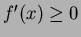 $f'(x)\ge 0$