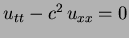 $u_{tt} - c^2 \,u_{xx}=0$