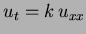 $u_t = k\, u_{xx}$