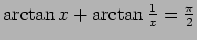 $\arctan x + \arctan \frac1x = \frac{\pi}2$