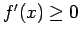 $f'(x)\ge 0$