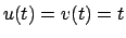 $ u(t)=v(t)=t$
