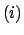 $ (i)$