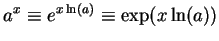 $ a^x\equiv e^{x\ln(a)}\equiv\exp(x\ln(a))$