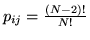 $p_{ij} = \frac{(N-2)!}{N!}$