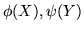 $\phi(X), \psi(Y)$