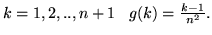 $k=1,2,..,n+1 \;\;\; g(k) = \frac{k-1}{n^2}.$