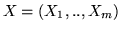 $X = (X_1,..,X_m)$