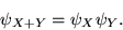 \begin{displaymath}\psi_{X+Y} = \psi_X \psi_Y .\end{displaymath}