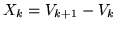 $X_k = V_{k+1} - V_k$