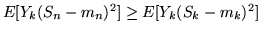 $E[Y_k(S_n - m_n)^2] \geq E[Y_k(S_k - m_k)^2]$