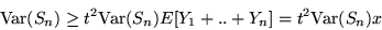 \begin{displaymath}{\rm Var}(S_n) \geq t^2 {\rm Var}(S_n) E[Y_1 +..+ Y_n] = t^2 {\rm Var}(S_n) x \end{displaymath}