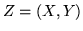 $Z =
(X,Y)$