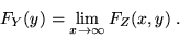 \begin{displaymath}F_Y(y) = \lim_{x \rightarrow \infty}F_Z(x,y) \; .\end{displaymath}