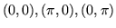 $(0,0), (\pi,0), (0,\pi)$