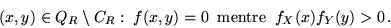 \begin{displaymath}(x, y) \in Q_R \setminus C_R :
\; f(x, y) = 0 \;\;{\rm mentre}\;\; f_X(x) f_Y(y) > 0 \,.\end{displaymath}