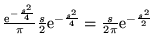 $\frac{{\rm e}^{-\frac{s^2}{4}}}{\pi}
\frac{s}{2}{\rm e}^{-\frac{s^2}{4}} =
\frac{s}{2\pi}{\rm e}^{-\frac{s^2}{2}}$