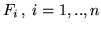 $F_i \,, \; i = 1,..,n$