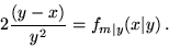 \begin{displaymath}2 \frac{(y - x)}{y^2} = f_{m\vert y}(x\vert y) \,.\end{displaymath}