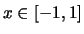 $ x\in [-1,1]$