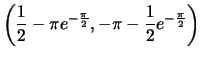 $ \left( \dfrac12-\pi e^{-\frac\pi2},
-\pi-\dfrac12e^{-\frac\pi2}\right)$