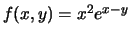 $ f(x,y)=x^2e^{x-y}$