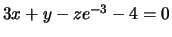 $ 3x+y-ze^{-3}-4=0$
