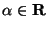 $\alpha\in {\bf R}$