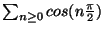 $\sum_{n\geq 0} cos(n\frac{\pi}{2})$