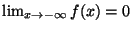 $\lim_{x\rightarrow -\infty}f(x)=0$
