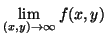 $\displaystyle \lim_{(x,y)\rightarrow \infty}f(x,y)$