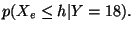 $\displaystyle p({X_e\leq h}\vert{Y=18}).$