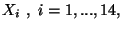 $X_i\ ,\ i=1,...,14,$