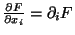 $\frac{\partial F}{\partial x_i} =\partial _i F$