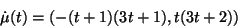 \begin{displaymath}\dot \mu (t)= (-(t+1)(3t+1),t(3t+2))\end{displaymath}