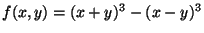 $ f(x,y)=(x+y)^3-(x-y)^3$