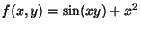 $f(x,y)=\sin(xy)+x^2$
