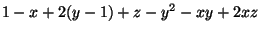 $ 1-x+2(y-1)+z-y^2-xy+2xz$