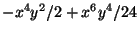 $ -x^4y^2/2+x^6y^4/24$