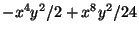 $ -x^4y^2/2+x^8y^2/24$