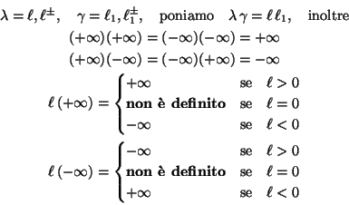 \begin{eqnarray*}& \lambda =\ell,\ell ^\pm ,\quad \gamma =\ell_1,\ell_1 ^\pm ,
\...
...t{se}\quad \ell=0\cr
+\infty & \text{se}\quad \ell<0
\end{cases}\end{eqnarray*}