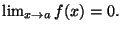 $\lim_{x\rightarrow a}f(x)=0.$