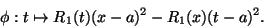 \begin{displaymath}\phi:t\mapsto R_1(t)(x-a)^2-R_1(x)(t-a)^2.\end{displaymath}